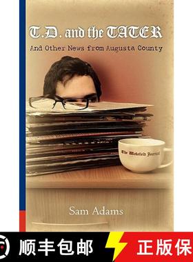 预订 T.D. and the Tater: And Other News from Augusta County [9780615455853]
