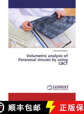 预订 Volumetric analysis of Paranasal sinuses by using CBCT [9786200210289]