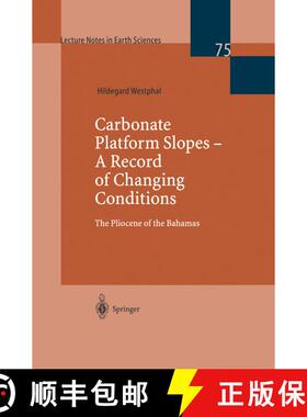 【3-4周达】Carbonate Platform Slopes - A Record of Changing Conditions : The Pliocene of the Bahamas [9783540646464]