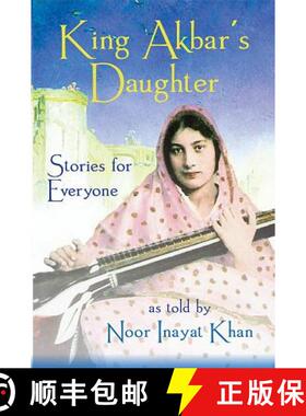 【3-4周达】King Akbar's Daughter: Stories for Everyone as Told by Noor Inayat Khan [9780930872922]