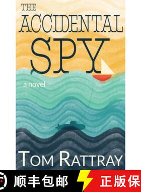 【3-4周达】The Accidental Spy: A Thrilling Christian Novel of Espionage [9781733311151]
