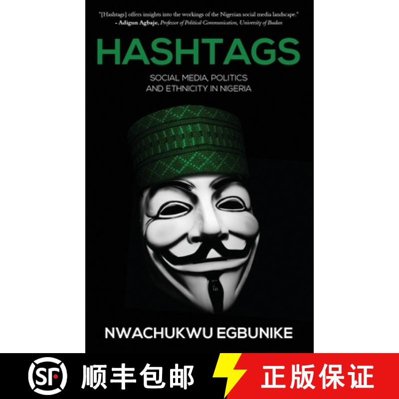 【3-4周达】Hashtag: Social Media, Politics and Ethnicity in Nigeria [9789785572360]