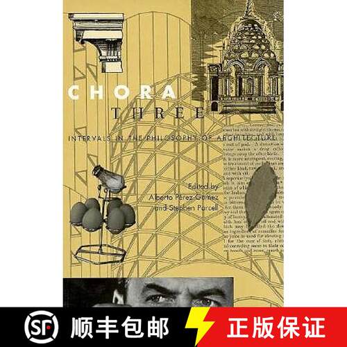 【3-4周达】Chora 3: Intervals in the Philosophy of Architecture Volume 3 [9780773517127]