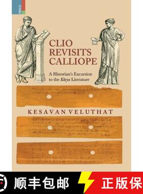预订 Clio Revisits Calliope: A Historian's Excursion to the Kavya Literature [9789368833161]