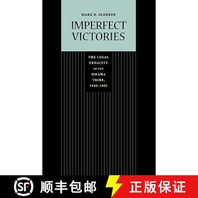 【3-4周达】Imperfect Victories: The Legal Tenacity of the Omaha Tribe, 1945-1995 [9780803224995]