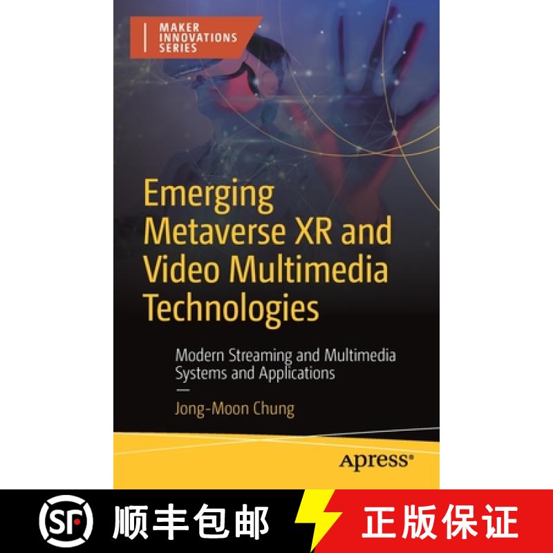 【3-4周达】Emerging Metaverse XR and Video Multimedia Technologies : Modern Streaming and Multimedia ... [9781484289273]