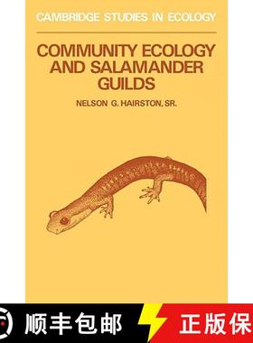【3-4周达】Community Ecology and Salamander Guilds: - Community Ecology and Salamander Guilds [9780521310819]