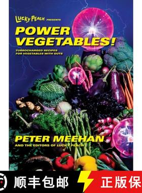 【3-4周达】Lucky Peach Presents Power Vegetables!: Turbocharged Recipes for Vegetables with Guts: A C... [9780553447989]