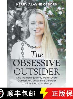 【3-4周达】The Obsessive Outsider: One woman's journey from severe Obsessive-Compulsive Disorder to a... [9780578577081]