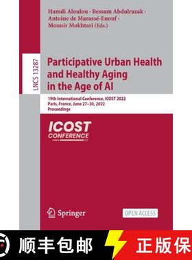 【3-4周达】Participative Urban Health and Healthy Aging in the Age of AI : 19th International Confere... [9783031095924]