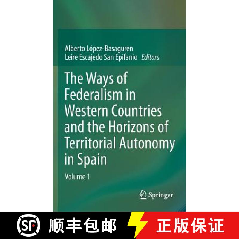 【3-4周达】The Ways of Federalism in Western Countries and the Horizons of Territorial Autonomy in Sp... [9783642277191]