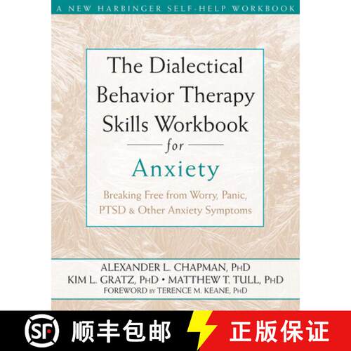 【3-4周达】The Dialectical Behaviour Therapy Skills Workbook for Anxiety: Breaking Free from Worry, P... [9781572249547]