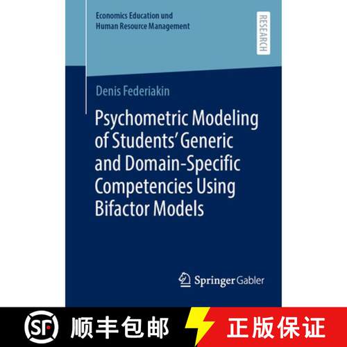【3-4周达】Psychometric Modeling of Students’ Generic and Domain-Specific Competencies Using Bifacto... [9783658524036]