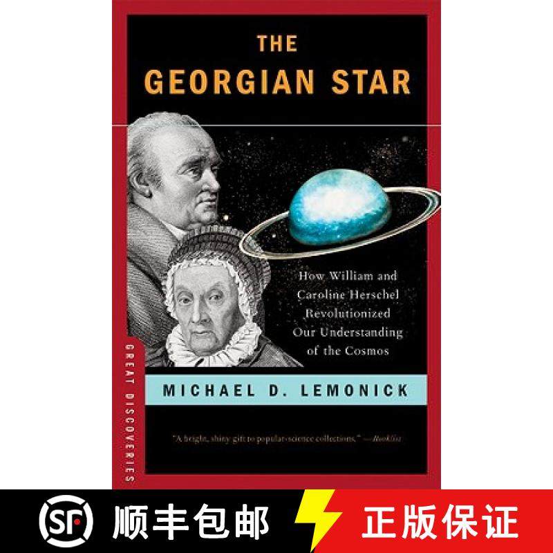 预订 The Georgian Star: How William and Caroline Herschel Revolutionized Our Understanding of the Cosmos [9780393337099]