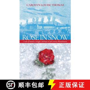 19th tale Snow Rose century hope Massachusetts struggle and 3周达 9781312571648 romance