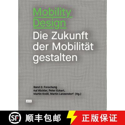 【3-4周达】Mobility Design : Die Zukunft der Mobilität gestalten. Band 2: Forschung [9783868597424]
