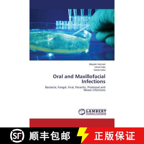 【3-4周达】Oral and Maxillofacial Infections: Bacterial, Fungal, Viral, Parasitic, Protozoal and Newe... [9783659675683]