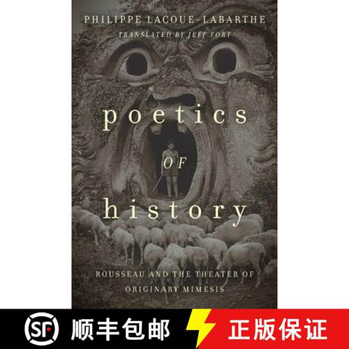【3-4周达】精装 Poetics of History – Rousseau and the Theater of Originary Mimesis [9780823282340]