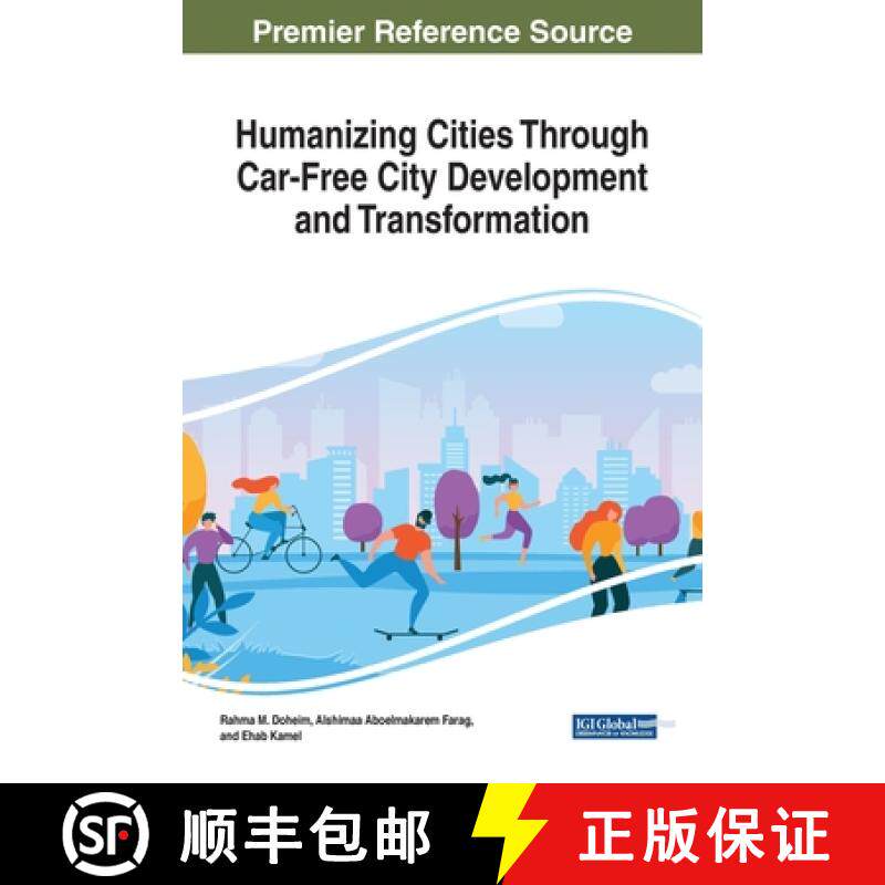 【3-4周达】Humanizing Cities Through Car-Free City Development and Transformation [9781799835073]