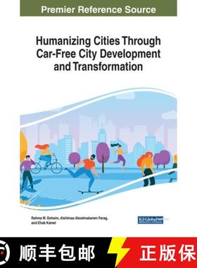 【3-4周达】Humanizing Cities Through Car-Free City Development and Transformation [9781799835073]