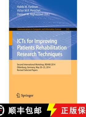 【3-4周达】ICTs for Improving Patients Rehabilitation Research Techniques: Second International Works... [9783662486443]