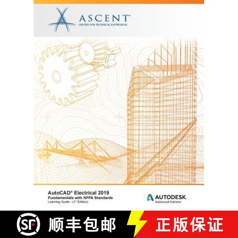 【3-4周达】AutoCAD Electrical 2019: Fundamentals with NFPA Standards: Autodesk Authorized Publisher [9781947456457]