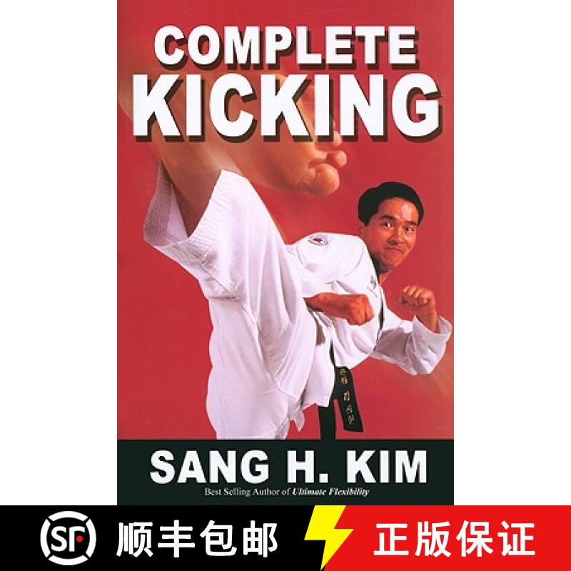 【3-4周达】Complete Kicking: The Ultimate Guide to Kicks for Martial Arts Self-Defense & Combat Sports [9781934903131]