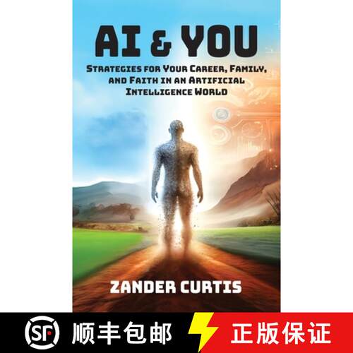【3-4周达】AI & You: Strategies for Your Career, Family, and Faith in an Artificial Intelligence World [9798992055511]