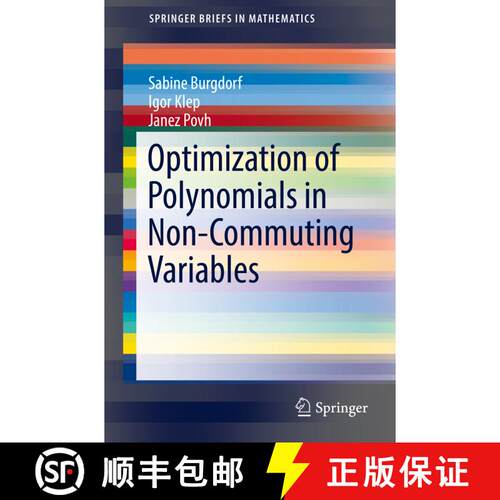 【3-4周达】Optimization of Polynomials in Non-Commuting Variables (1st ed. 2016) [9783319333366]