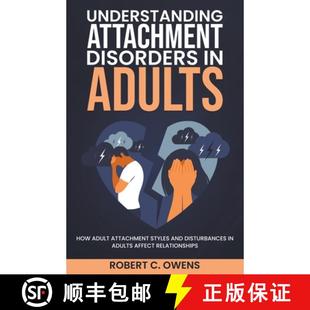 and Attachment Disorders Disturbances 9798215880333 How Adults Styles Adult 4周达 Understanding i...