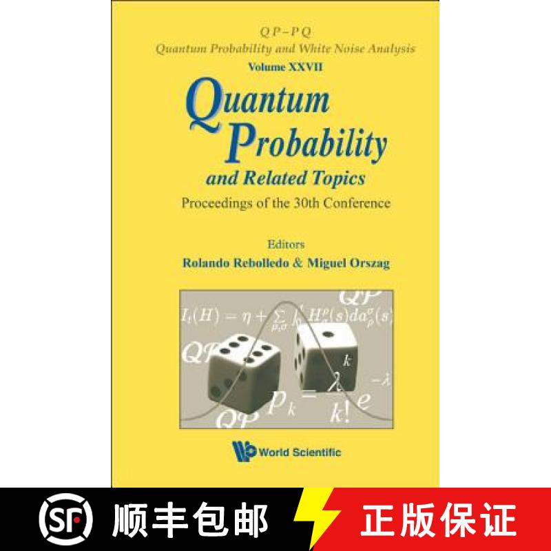 【3-4周达】Quantum Probability and Related Topics: Proceedings of the 30th Conference, Santiago, Chil... [9789814338738]