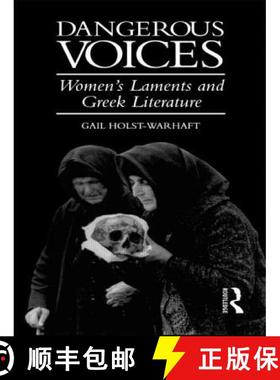 【3-4周达】Dangerous Voices : Women's Laments and Greek Literature [9780415121651]