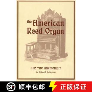 【3-4周达】The American Reed Organ and the Harmonium [9781879511125]