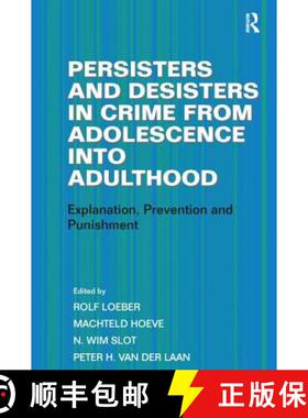 【3-4周达】Persisters and Desisters in Crime from Adolescence into Adulthood : Explanation, Preventio... [9781138274457]
