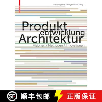 【3-4周达】精装 Produktentwicklung Architektur: Visionen, Methoden, Innovationen [9783034608404]
