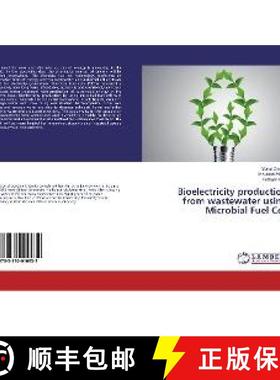 预订 Bioelectricity production from wastewater using Microbial Fuel Cell [9783330010932]