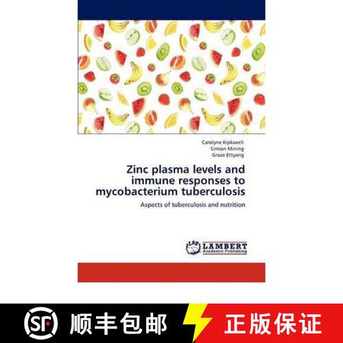 预订 Zinc Plasma Levels and Immune Responses to Mycobacterium Tuberculosis [9783846553176]