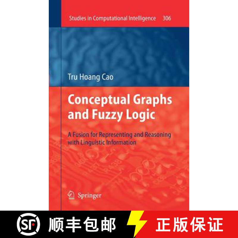 【3-4周达】Conceptual Graphs and Fuzzy Logic : A Fusion for Representing and Reasoning with Linguisti... [9783642264092]