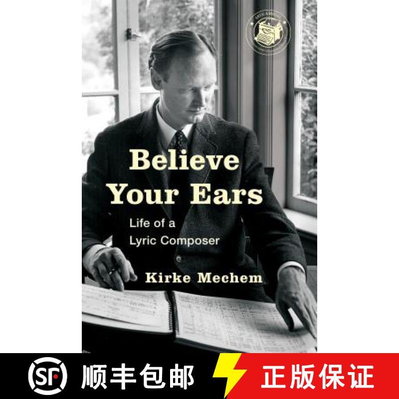 【3-4周达】Believe Your Ears : Life of a Lyric Composer [9781538104385]