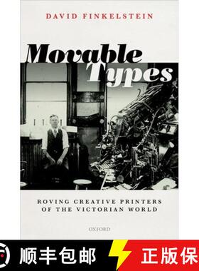 【3-4周达】Movable Types: Roving Creative Printers of the Victorian World [9780198826026]