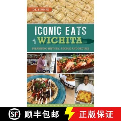 【3-4周达】Iconic Eats of Wichita: Surprising History, People and Recipes [9781540251091]