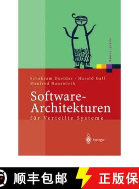 【3-4周达】Software-Architekturen Für Verteilte Systeme: Prinzipien, Bausteine Und Standardarchitekt... [9783540430889]