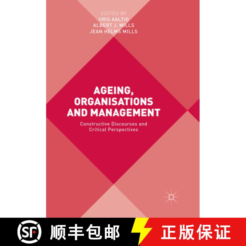 【3-4周达】Ageing, Organisations and Management: Constructive Discourses and Critical Perspectives [9783319864808]
