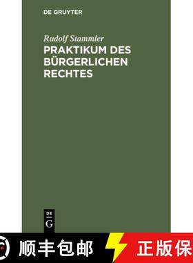 预订 Praktikum Des Burgerlichen Rechtes: Fur Vorgerucktere Zum Akademischen Gebrauch Und Zum Selbstst... [9783112339039]