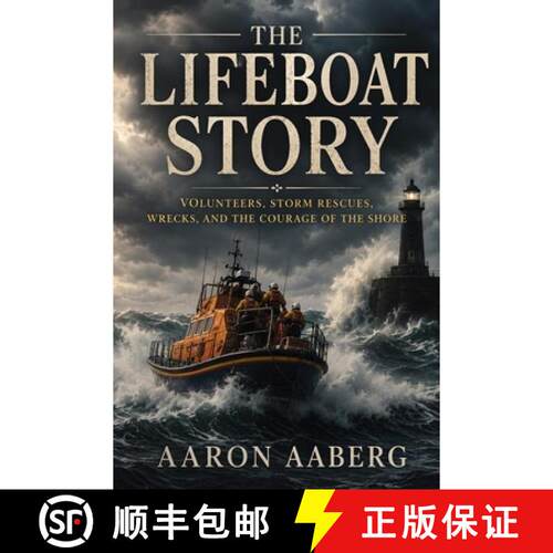 【3-4周达】The Lifeboat Story : Volunteers, Storm Rescues, Wrecks, and the Courage of the Shore [9798901949184]