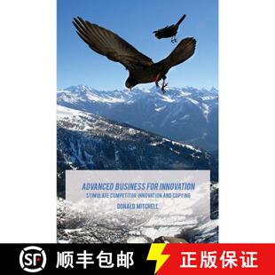 【3-4周达】Advanced Business for Innovation: Stimulate Competitor Innovation and Copying [9780692439104]