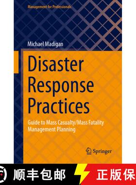 【3-4周达】Disaster Response Practices : Guide to Mass Casualty/Mass Fatality Management Planning [9783031421464]