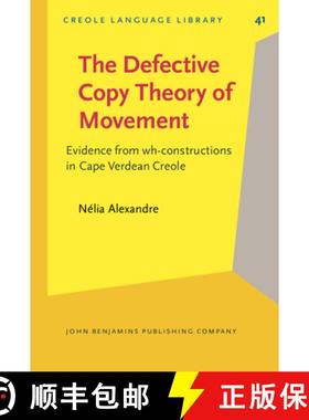 【3-4周达】Defective Copy Theory of Movement: Evidence from wh-constructions in Cape Verdean Creole [9789027252647]