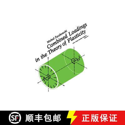 【3-4周达】Combined Loadings in the Theory of Plasticity [9789028600171]