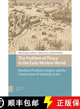 【3-4周达】The Problem of Piracy in the Early Modern World: Maritime Predation, Empire, and the Const... [9789463720960]